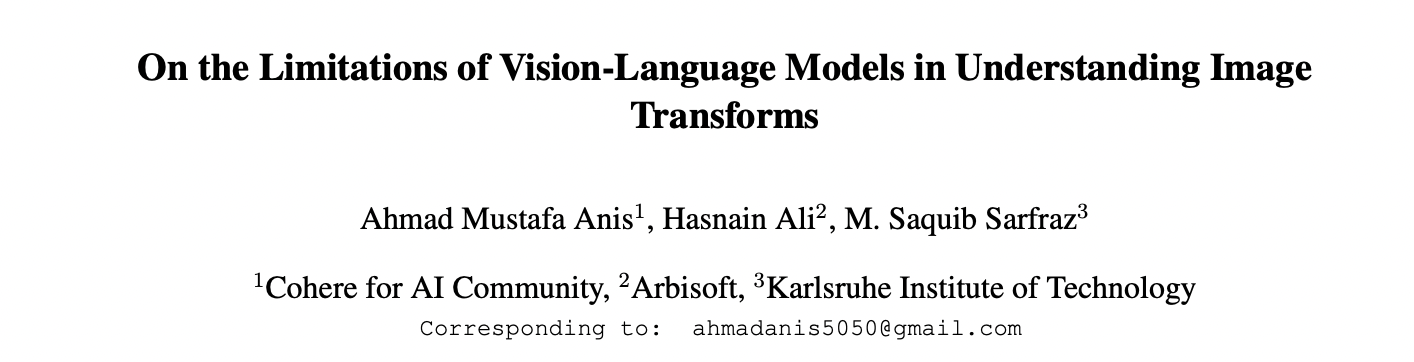 Title block for the paper On the Limitations of Vision-Language Models in Understanding Image Transforms by Ahmad Mustafa Anis, Hasnain Ali, and M. Saquib Sarfraz.